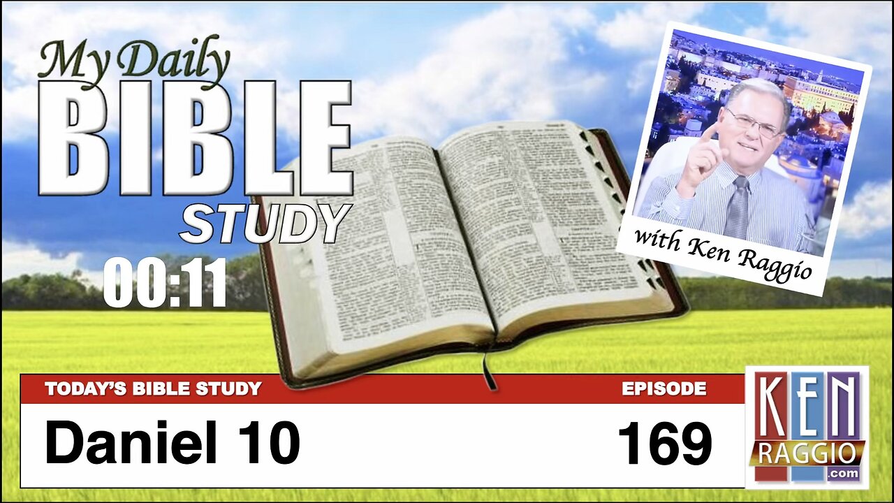 Today's Bible Study 169 Daniel 10