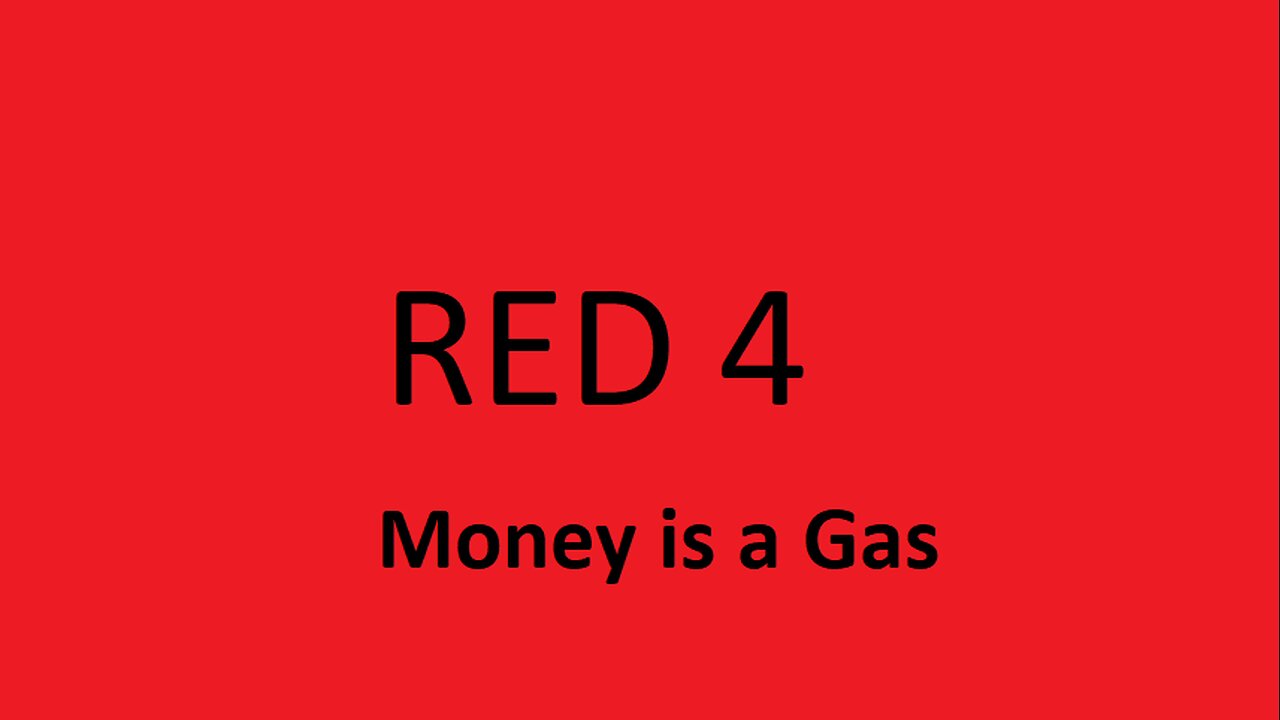 Red4-Money is a Gas