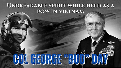 US Air Force Col George Day: Medal of Honor Recipient Vietnam War