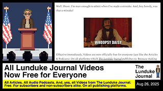 All Lunduke Journal Videos Now Free for Everyone