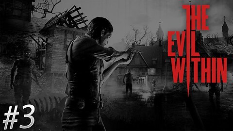 The Evil Within - Perseguidora [3] - Playthrough