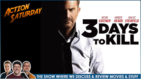 Movie Nerds Discuss and Review Great Films | 3 DAYS TO KILL (2014)