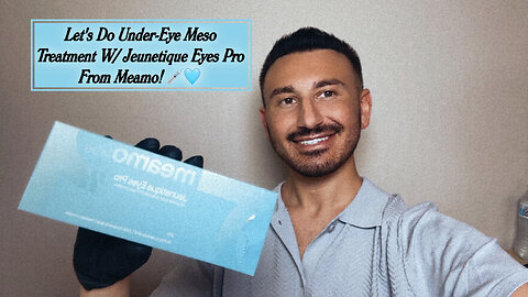 Let's Do Under-Eye Meso Treatment W/ Jeunetique Eyes Pro From Meamo!