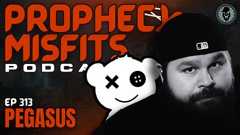 Prophecy Misfits Podcast 7/22/25: Pegasus
