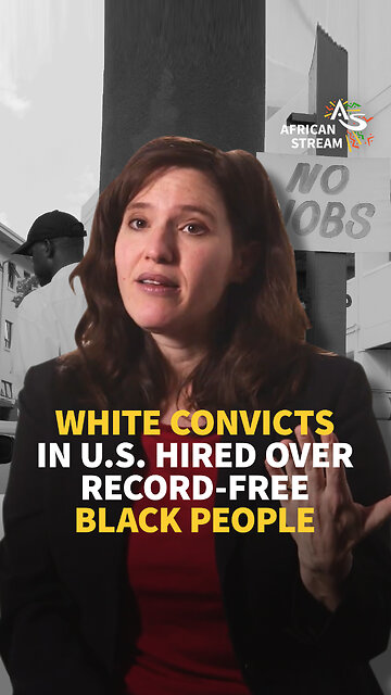 WHITE CONVICTS IN U.S. HIRED OVER RECORD-FREE BLACK PEOPLE