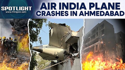 Ahmedabad Air India Tragedy_ Boeing 787 Plane With 242 Onboard Crashes Into Hostel _ Spotlight _N18G