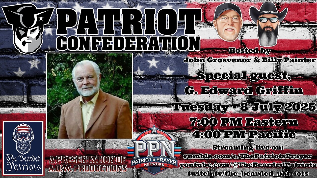 Patriot Confederation - G. Edward Griffin Interview (July 8, 2025)