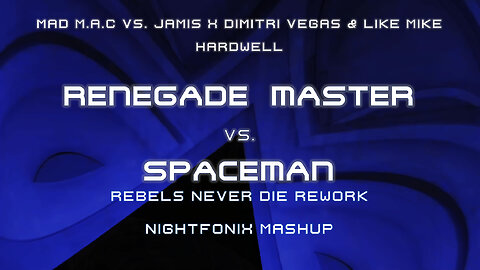 Renegade Master vs. SPACEMAN REWORK (Nightfonix Mashup)