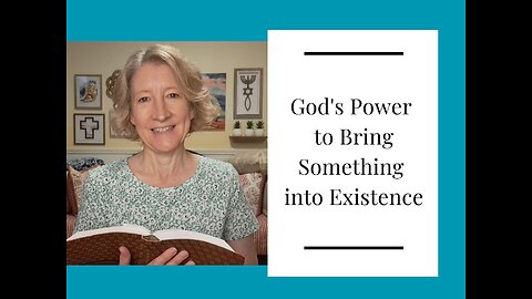 God's Power to Bring Something into Existence
