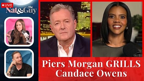 Candace Owens GRILLED By Piers Morgan / Brown University Pure Incompetence. | Nat and The Guy LIVE