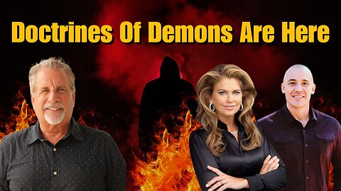 False Teachers, Deceptive Spirits & Doctrines of Demons - It's Here |