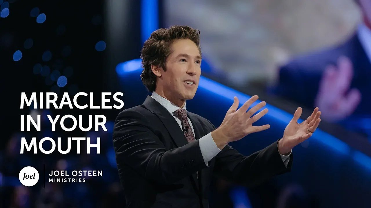 Miracles In Your Mouth | Joel Osteen