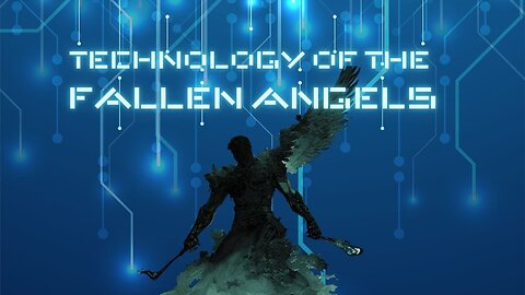 Technology of the Fallen Angels - Tim Alberino
