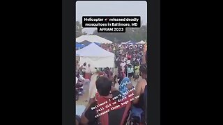 An act of bio-terrorism in Baltimore Maryland - Helicopter dumps mosquitoes on crowd June 2023