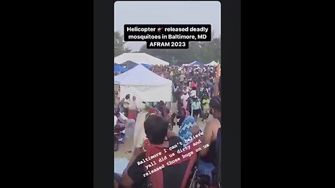 An act of bio-terrorism in Baltimore Maryland - Helicopter dumps mosquitoes on crowd June 2023