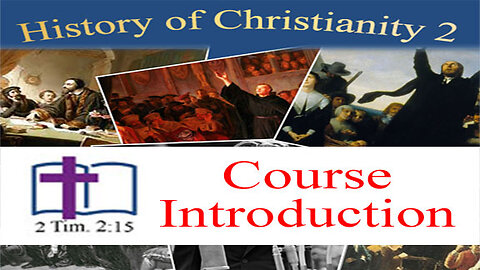 History of Christianity 2 - 00a: Course Introduction