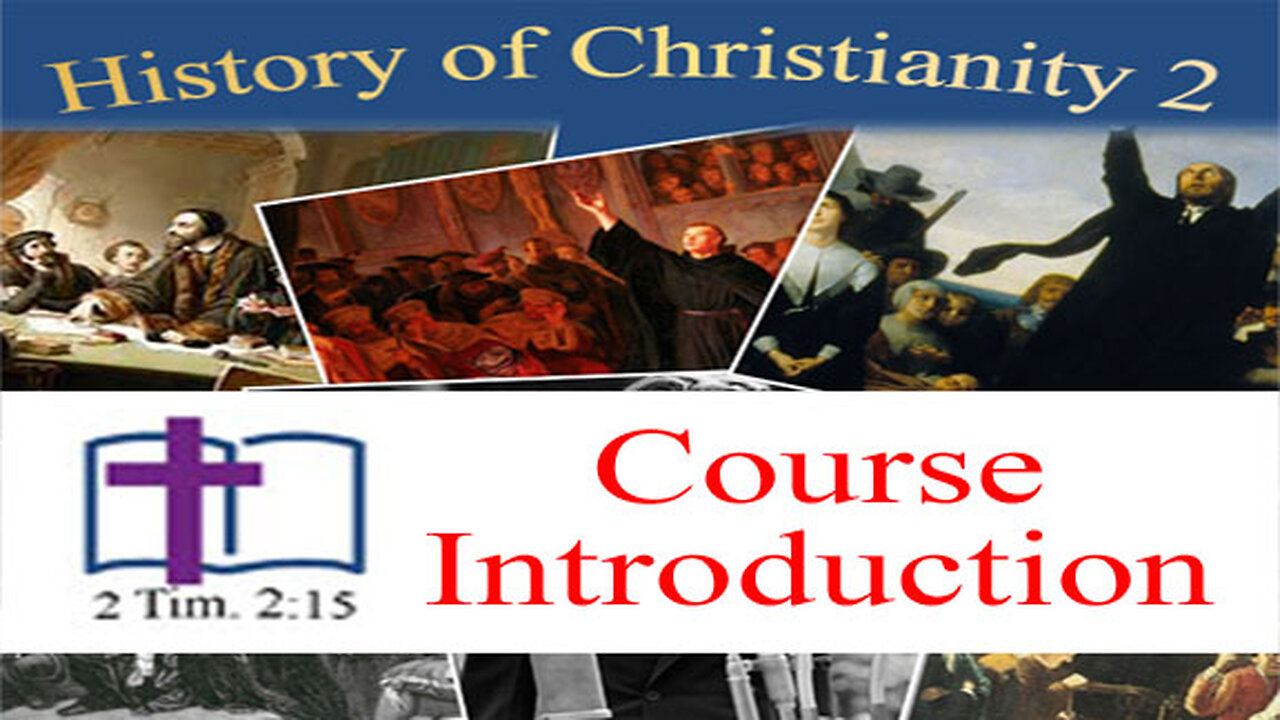 History of Christianity 2 - 00a: Course Introduction