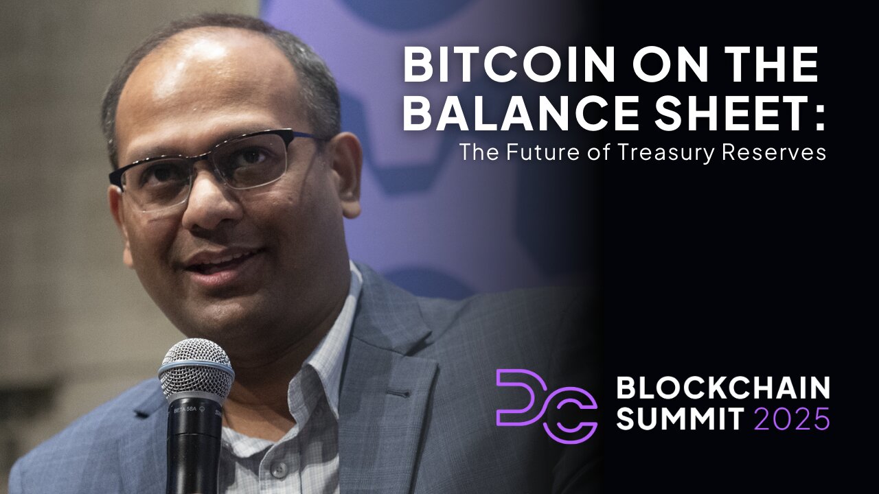 DC Blockchain Summit 2025: Bitcoin on the Balance Sheet