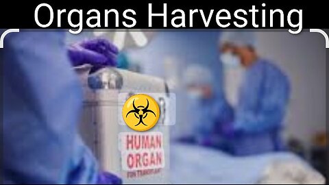 Organs Harvesting Network - Medical Doctor whistleblower