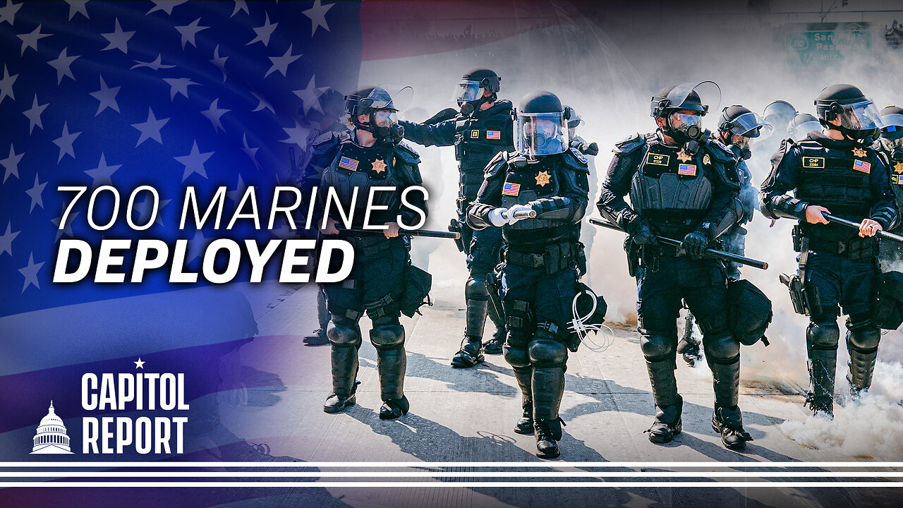 About 700 Marines Deployed to LA Protests; California Sues Trump Admin Over National Guard