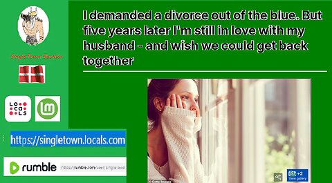 I demanded a divorce out of the blue. But five years later I'm still in love with my husband -Hmmm