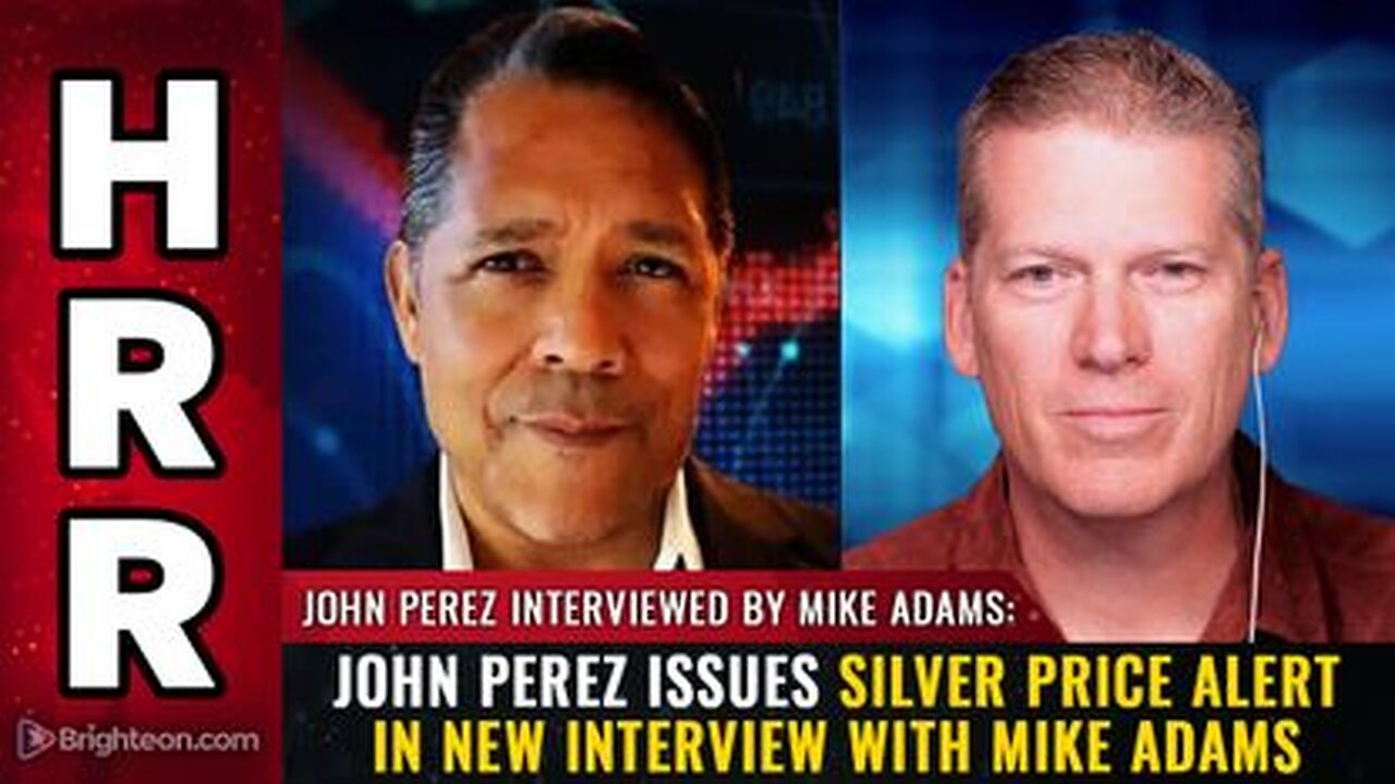 John Perez issues SILVER PRICE ALERT in new interview with Mike Adams