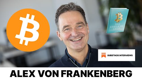 Alex von Frankenberg – Bitcoin, the Honest Money