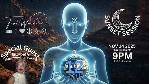 TruthWave : SunSET Energy SESSION - November 14 2025