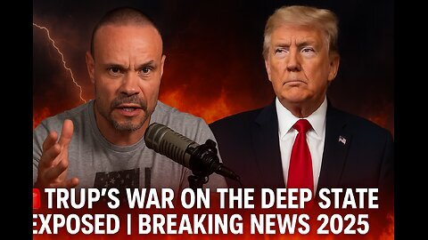🔥 Trump vs. The Deep State: EXPOSED! | Dan Bongino Show 2025