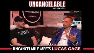 UNCANCELABLE MEETS LUCAS GAGE