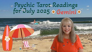 Gemini Psychic Tarot Reading for July 2025 by Pam Georgel
