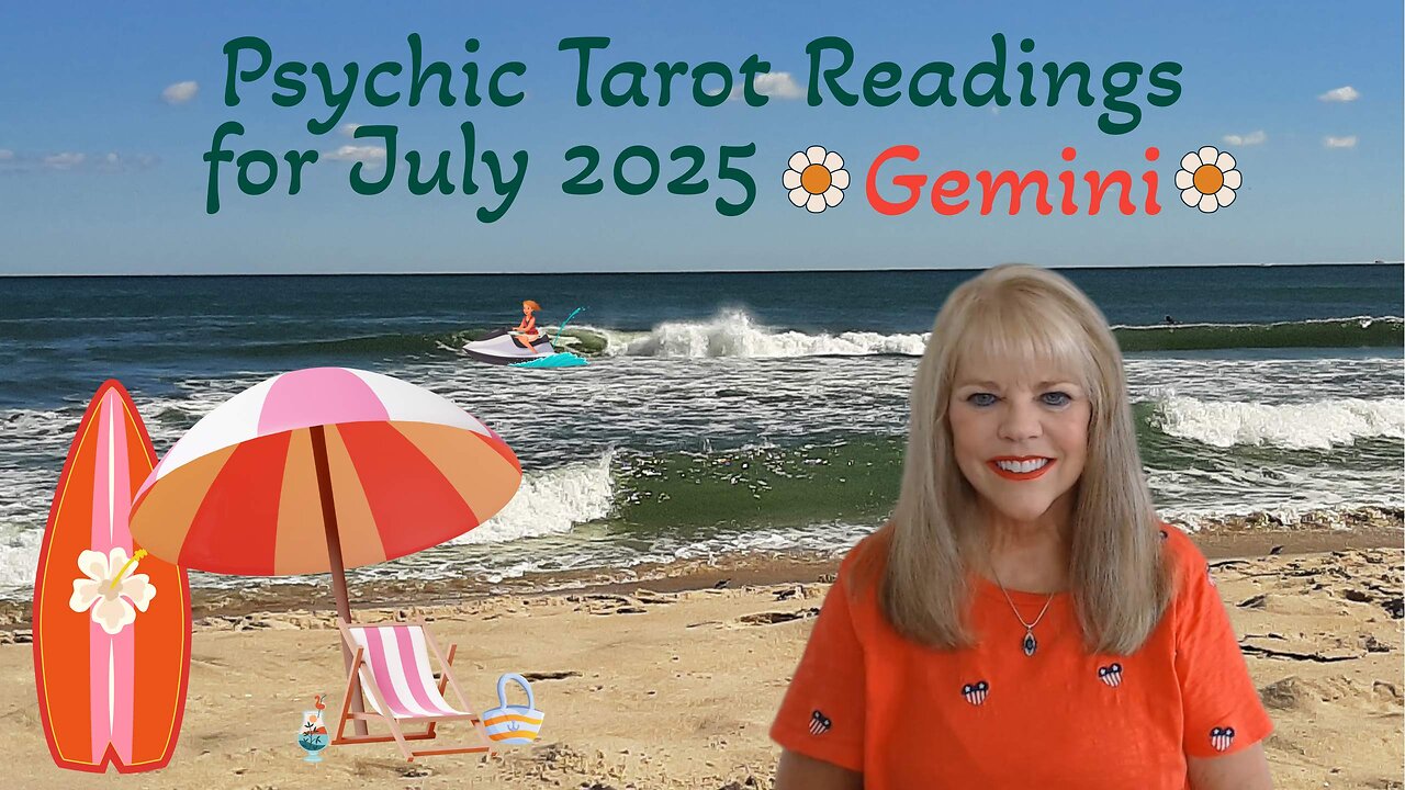 Gemini Psychic Tarot Reading for July 2025 by Pam Georgel