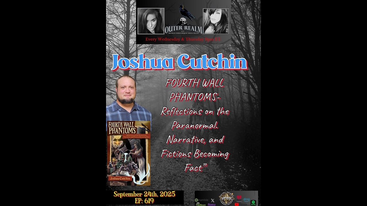 Fourth Wall Phantoms: Reflections -Paranormal, Narrative, Fictions to Facts- Joshua Cutchin