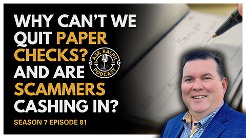 LIVE SHOW REPLAY: Why Can’t We Quit Paper Checks—and Are Scammers Cashing In?