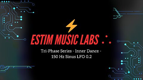 Tri-Phase Series - Inner Dance - 150 Hz Sinus LFO 0.2