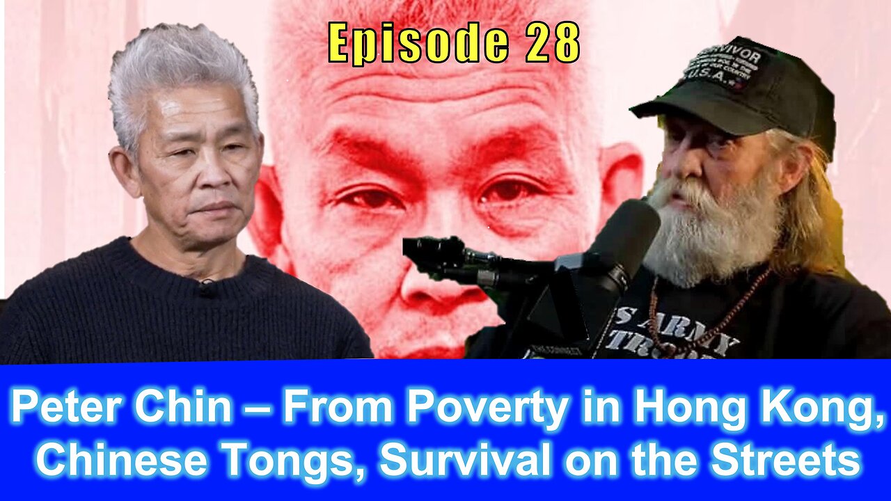 Peter Chin – From Poverty in Hong Kong, Chinese Tongs, Survival on the Streets