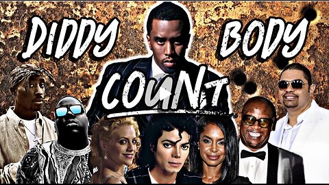 Diddys Downfall (Part 2) - Diddy Body Count