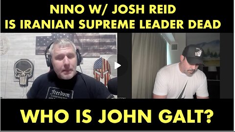 NINO W/ JOSH REID- Trump's Final Checkmate - All Hell is Breaking Loose! WHO IS John Galt?