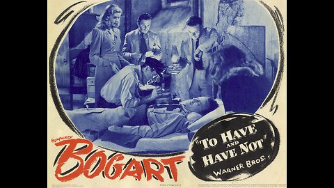 To Have and Have Not (1944) Romantic war adventure film stars Humphrey Bogart, and Lauren Bacall