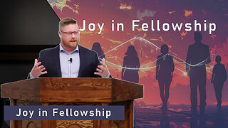 Joy in Fellowship