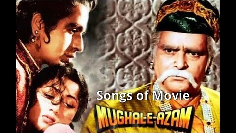 Songs of Movie Mughal-e-Azam
