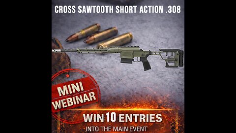 CROSS SAWTOOTH SHORT ACTION .308 MINI #1 FOR 10 ENTRIES IN THE MAIN WEBINAR