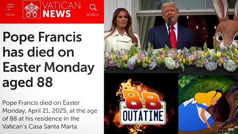 Pope Francis Dies at 88 - An Easter Rabbit Hole - New World Order Coming Soon