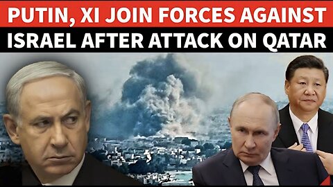 Russia, China Issue CHILLING Warning To Israel After Attack On Qatar | 'Your Actions...'