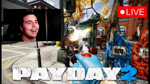 🔴RUMBLE PREMIUM STREAM - BECOMING THE BEST BANK ROBBER THERE IS - PAYDAY 2