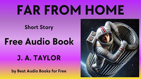 Far From Home - A Short Story - by J. A. Taylor - Best Audio Books for Free