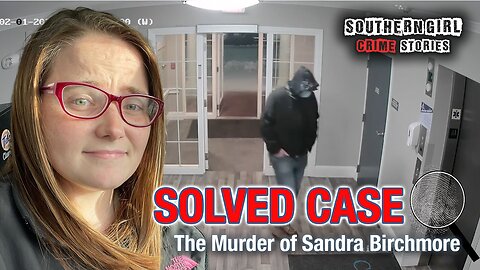 The Solved Case of Sandra Birchmore #434