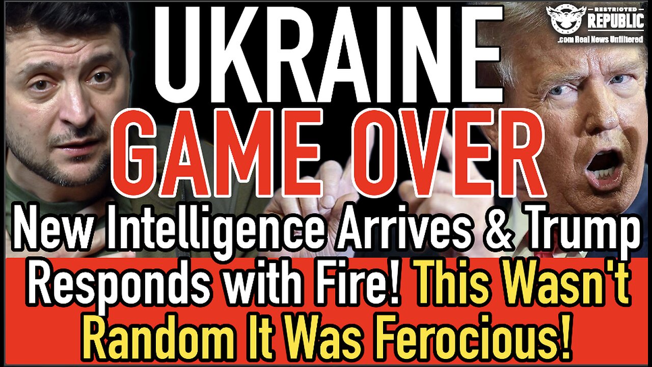 Ukraine Game Over! New Intelligence Arrives & Trump Responds with FIRE! This Wasn't Random!