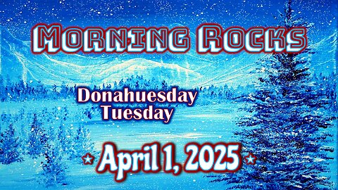 🌞 Morning Rocks - 4.1.25 📖