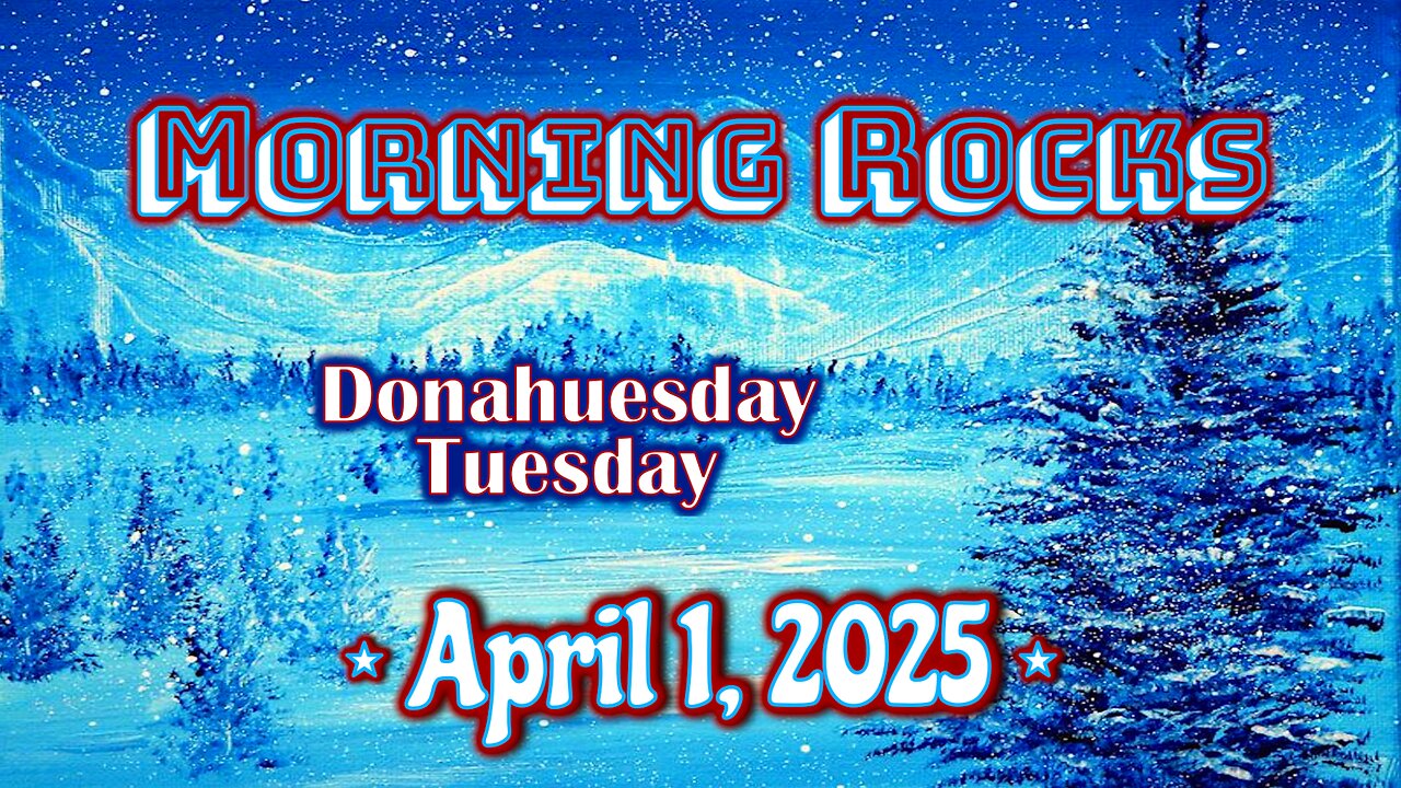 🌞 Morning Rocks - 4.1.25 📖